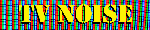 TV Noise